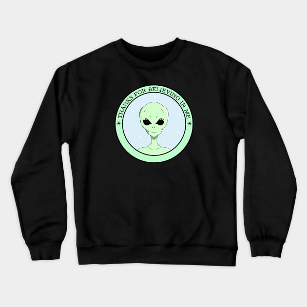 Thanks For Believing In Me Crewneck Sweatshirt by GasparArts